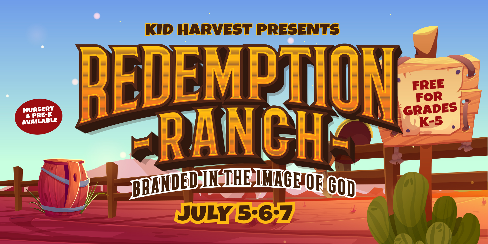 Kid Harvest: Redemption Ranch: Branded in the Image of God!